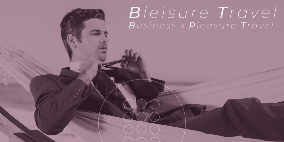 Bleisure Travel: 5 ideas para hoteles con las que aprovechar la tendencia