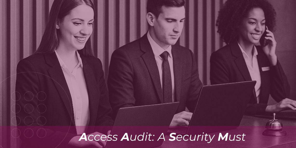 Auditoría de accesos 24/7: Guía práctica para directores de seguridad