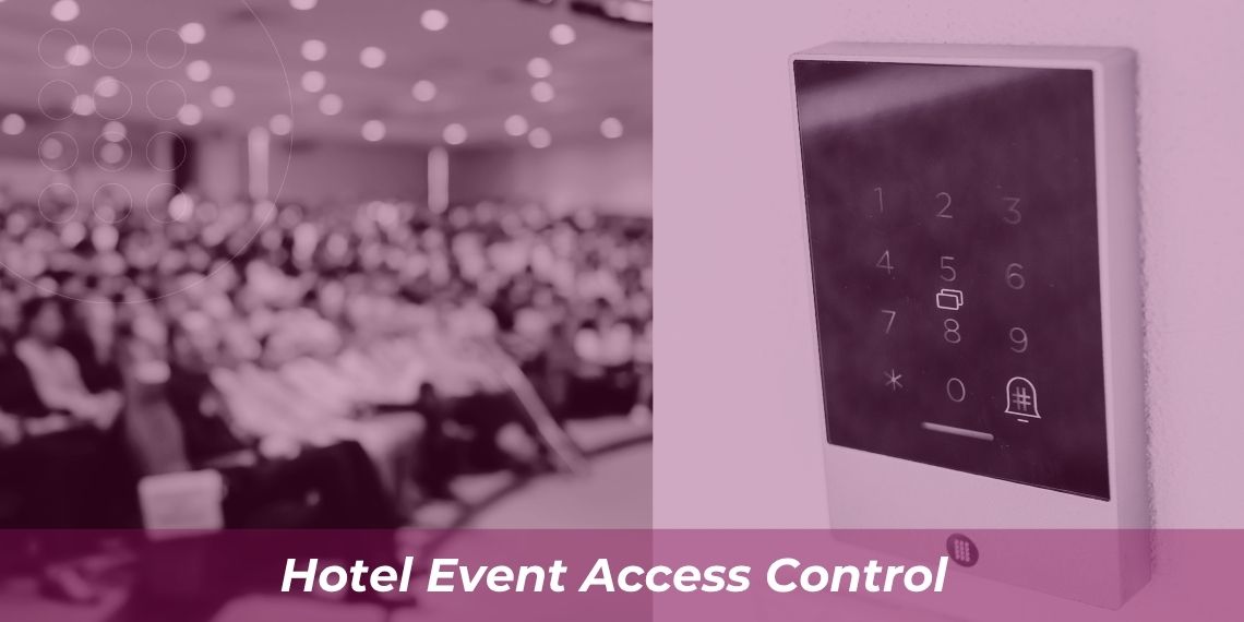 Control de acceso en conferencias y eventos en un hotel