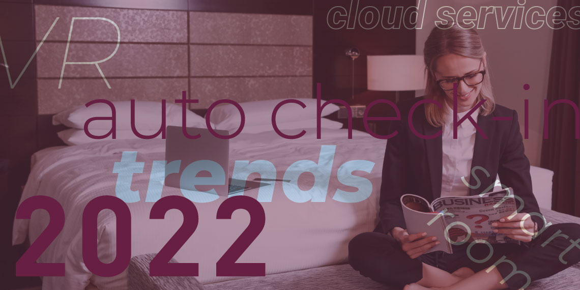 5 tendencias en tecnología para hoteles que seguir muy de cerca en 2022